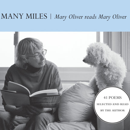 Many Miles: Mary Oliver reads Mary Oliver