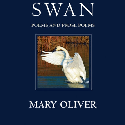 Swan: Poems and Prose Poems