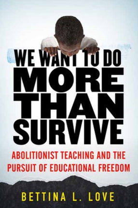 We Want to Do More Than Survive Abolitionist
