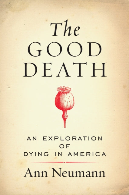 The Good Death: An Exploration of Dying in America