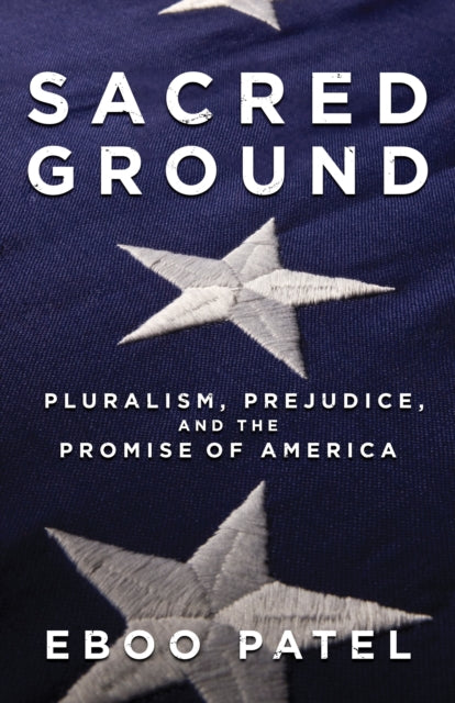 Sacred Ground Pluralism Prejudice and the Promise