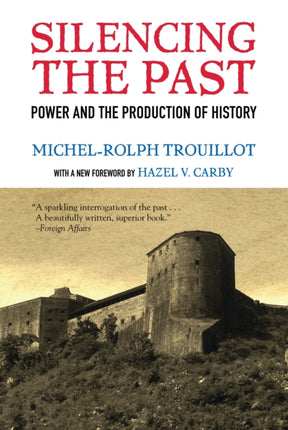 Silencing the Past: Power and the Production of History