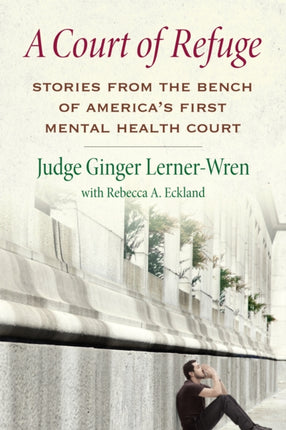 A Court of Refuge Stories from the Bench of