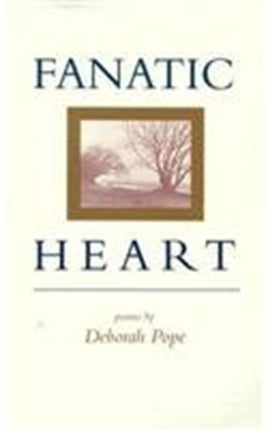 Fanatic Heart: Poems