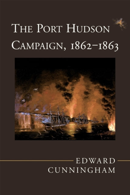 The Port Hudson Campaign 18621863