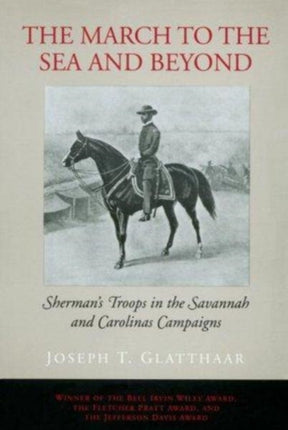 The March to the Sea and Beyond Shermans Troops