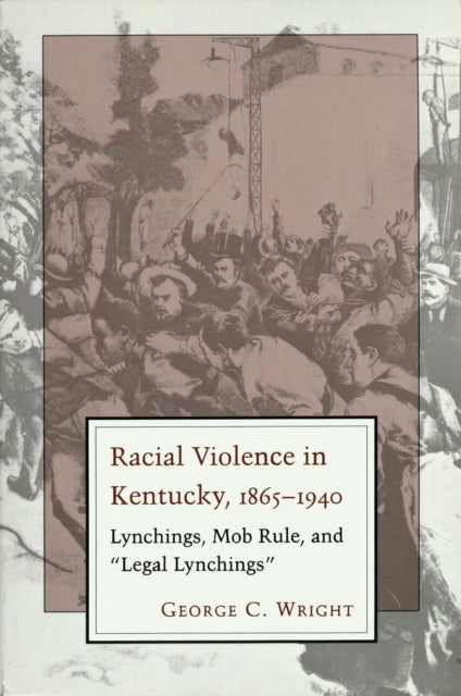 Racial Violence In Kentucky Lynchings Mob Rule