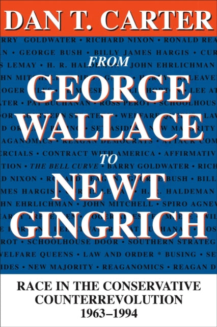 From George Wallace to Newt Gingrich Race in the