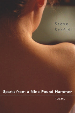 Sparks from a NinePound Hammer Poems Southern Messenger Poets