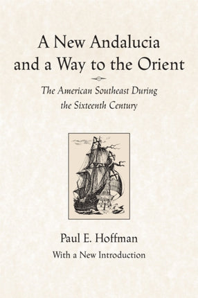 A New Andalucia and a Way to the Orient The