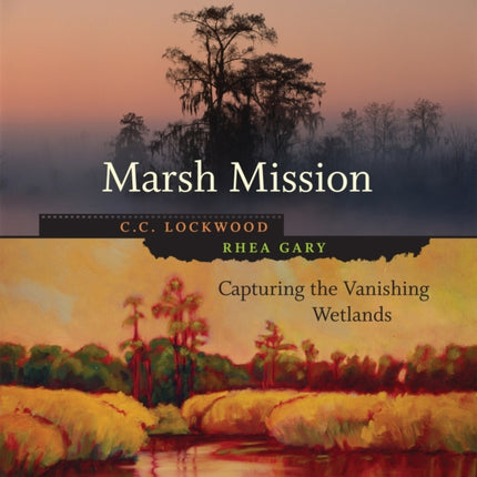 Marsh Mission: Capturing the Vanishing Wetlands