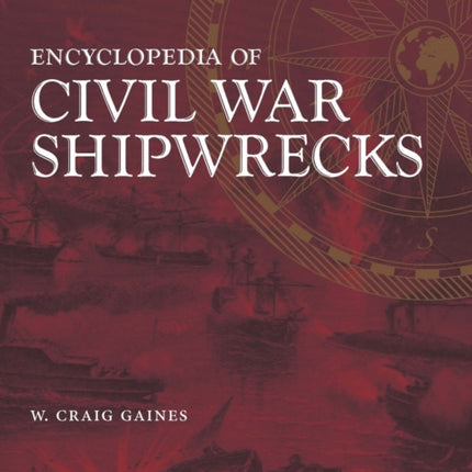 Encyclopedia of Civil War Shipwrecks