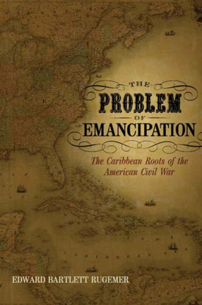 The Problem of Emancipation The Caribbean Roots