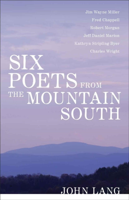 Six Poets from the Mountain South Shermans Troops in the Savannah and Carolinas Campaigns Southern Literary Studies
