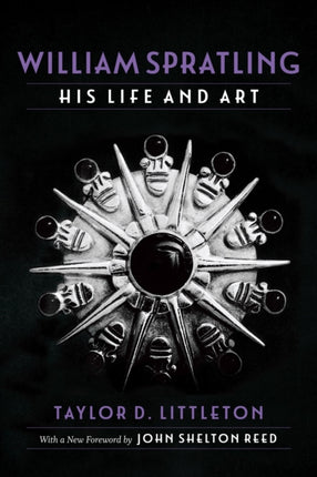 William Spratling His Life and Art Selected Essays in Economic and Social History Southern Biography Series