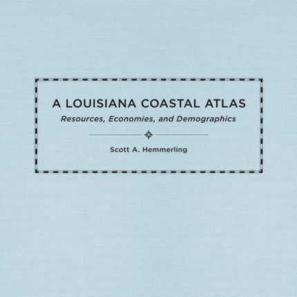 A Louisiana Coastal Atlas