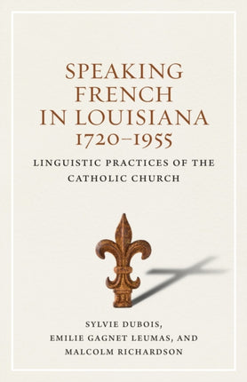 Speaking French in Louisiana 17201955