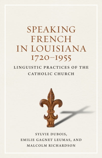 Speaking French in Louisiana 17201955