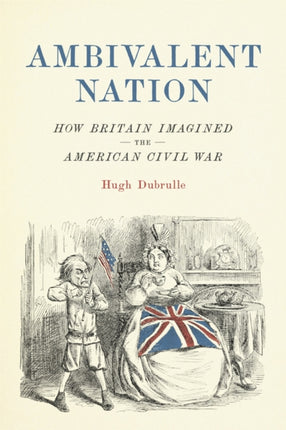 Ambivalent Nation How Britain Imagined the