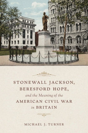 Stonewall Jackson Beresford Hope and the Meaning