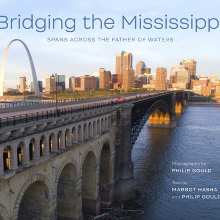 Bridging the Mississippi: Spans across the Father of Waters