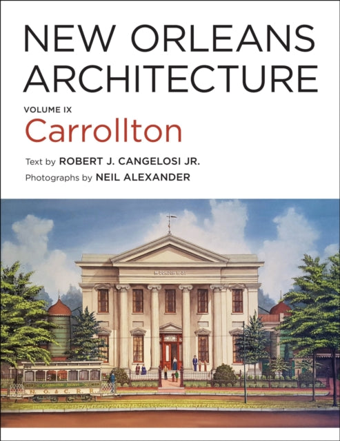 New Orleans Architecture: Volume IX: Carrollton