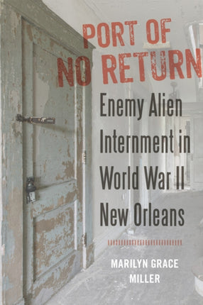 Port of No Return Enemy Alien Internment in World