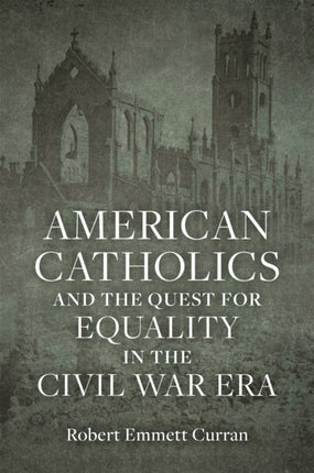 American Catholics and the Quest for Equality in