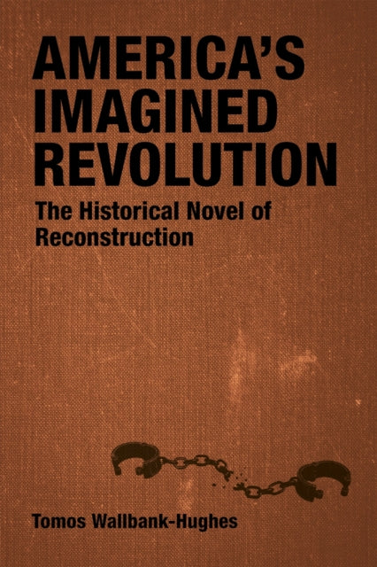 Americas Imagined Revolution