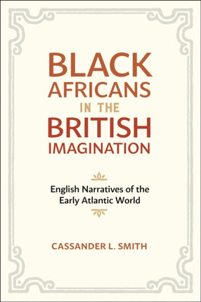 Black Africans in the British Imagination