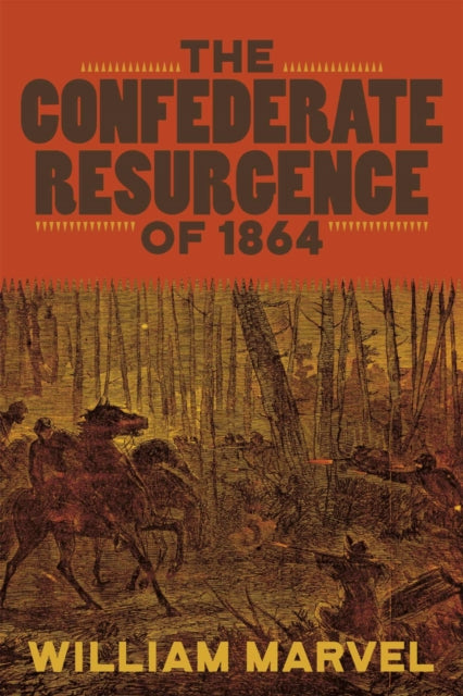 The Confederate Resurgence of 1864