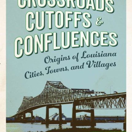 Crossroads Cutoffs and Confluences