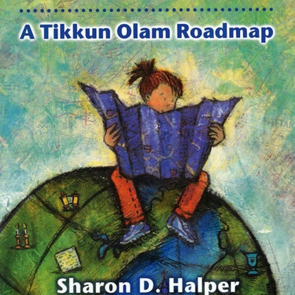 To Learn Is To Do: A Tikkun Olam Roadmap