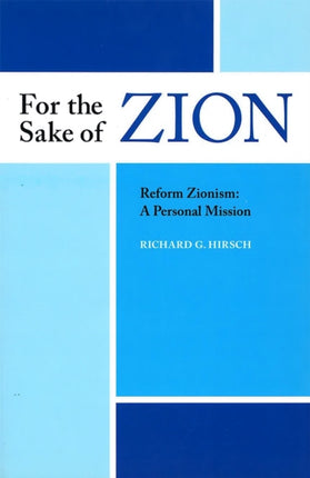 For the Sake of Zion Reform Zionism A Personal