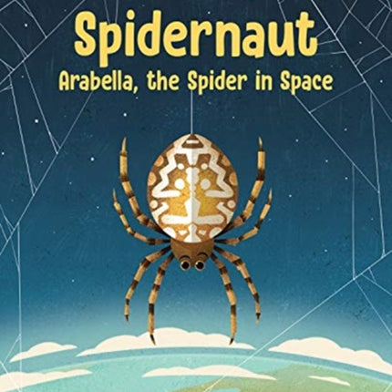 Spidernaut: Arabella, the Spider in Space