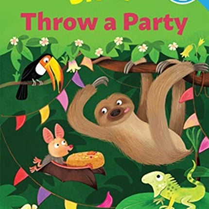 Bat and Sloth Throw a Party (Bat and Sloth: Time to Read, Level 2)