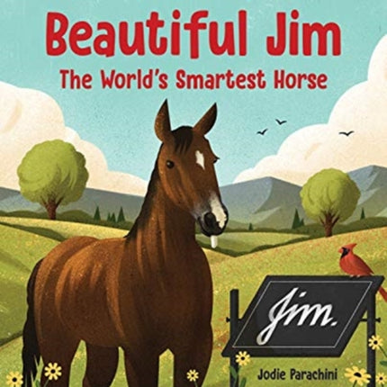 Beautiful Jim: The World's Smartest Horse