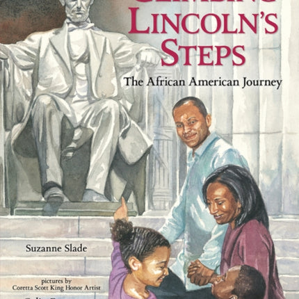 Climbing Lincolns Steps The African American