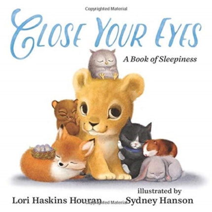 Close Your Eyes: A Book of Sleepiness