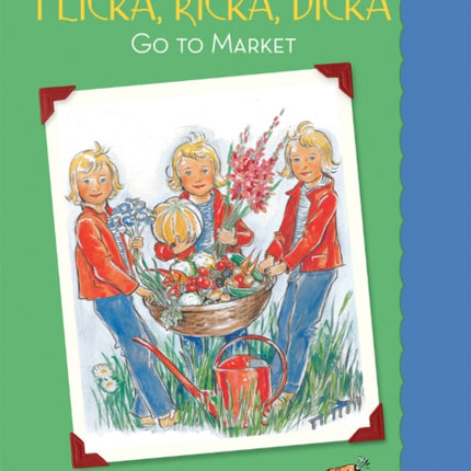 Flicka, Ricka, Dicka Go to Market