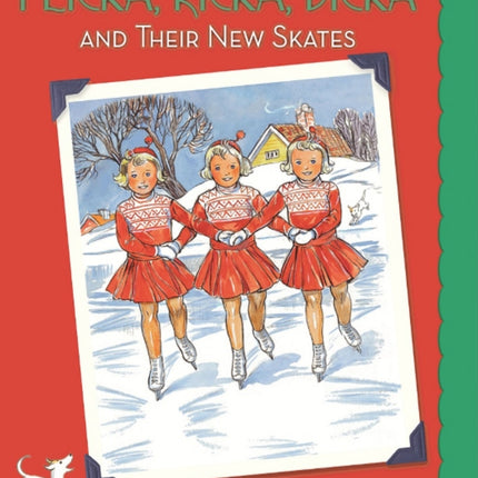 Flicka Ricka Dicka and Their New Skates