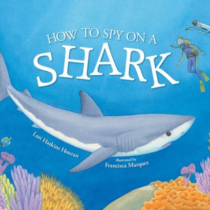 How to Spy on a Shark