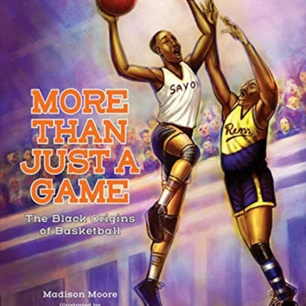 More Than Just a Game: The Black Origins of Basketball