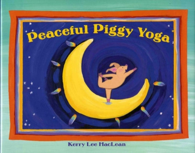 Peaceful Piggy Yoga