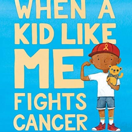 When a Kid Like Me Fights Cancer