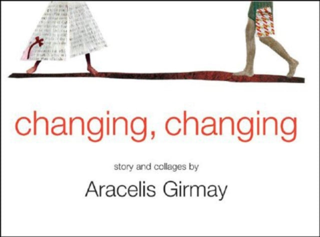 Changing Changing Story and Collages