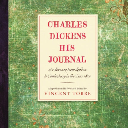 Charles Dickens His Journal