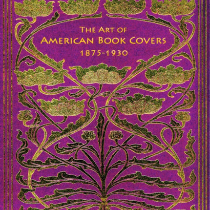 The Art of American Book Covers: 1875-1930