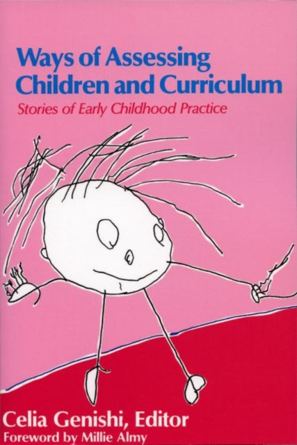 Ways of Assessing Children and Curriculum  Stories of Early Childhood Practice