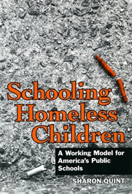 Schooling Homeless Children: Working Models for America's Public Schools